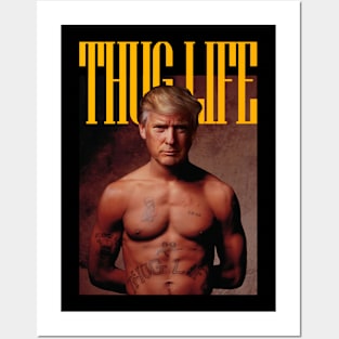 Thug Life President Posters and Art